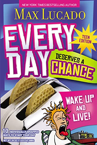 9781400310777: Every Day Deserves a Chance - Teen Edition: Wake Up and Live!