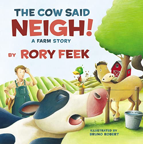 Stock image for The Cow Said Neigh! (board book): A Farm Story for sale by SecondSale