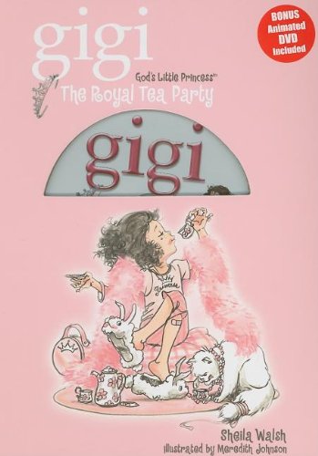 Stock image for The Royal Tea Party (Gigi, Gods Little Princess) for sale by Hawking Books
