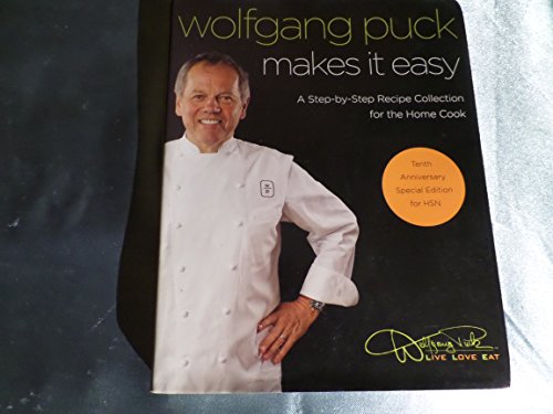 9781400314218: Wolfgang Puck Makes It Easy Step By Step Recipe Collection for the Home Cook by WOLFGANG PUCK (2008) Hardcover