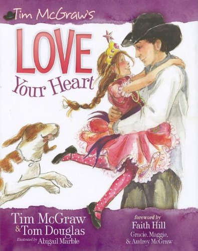 Imagen de archivo de Love Your Heart (My Little Girl) a la venta por SecondSale