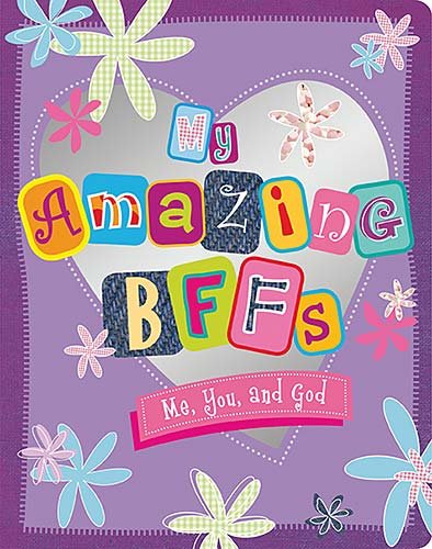 Beispielbild fr My Amazing BFFs: Me, You, and God zum Verkauf von Ebooksweb