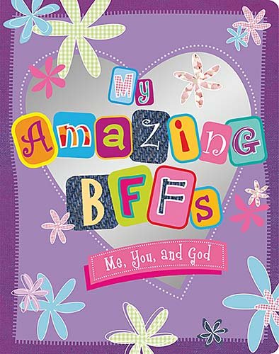 Stock image for My Amazing BFFs: Me, You, and God for sale by Ebooksweb