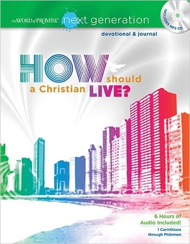 Beispielbild fr The Word of Promise Next Generation Devotional & Journal: How Should a Christian Live? [With CD (Audio)] zum Verkauf von ThriftBooks-Dallas