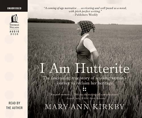 Stock image for I Am Hutterite: The Fascinating True Story of a Young Woman's Journey to Reclaim Her Heritage for sale by Bookmans