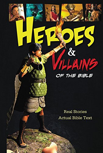 Beispielbild fr Heroes and Villains of the Bible: Real Stories Actual Bible Text zum Verkauf von Your Online Bookstore