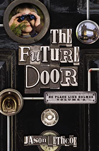 9781400317301: The Future Door (2) (No Place Like Holmes)