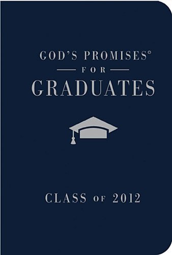 God's Promises for Graduates: Class of 2012, Navy (9781400318179) by [???]