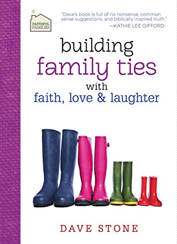 Beispielbild fr Building Family Ties with Faith, Love, and Laughter (Faithful Families) zum Verkauf von Wonder Book