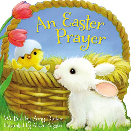 Beispielbild fr An Easter Prayer (Time to Pray (Tommy Nelson)) zum Verkauf von Wonder Book