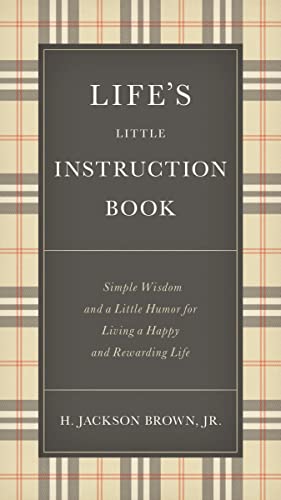 Beispielbild fr Life's Little Instruction Book : Simple Wisdom and a Little Humor for Living a Happy and Rewarding Life zum Verkauf von Better World Books