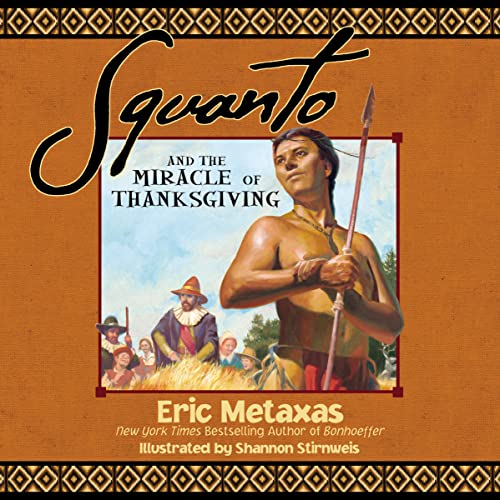 Beispielbild fr Squanto and the Miracle of Thanksgiving : A Harvest Story from Colonial America of How One Native American's Friendship Saved the Pilgrims zum Verkauf von Better World Books