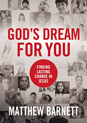 Beispielbild fr God's Dream for You: Finding Lasting Change in Jesus zum Verkauf von Wonder Book
