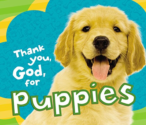 Beispielbild fr Thank You, God, for Puppies zum Verkauf von Better World Books