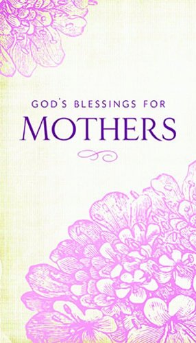 Stock image for God's Blessings for Mothers for sale by Better World Books Ltd