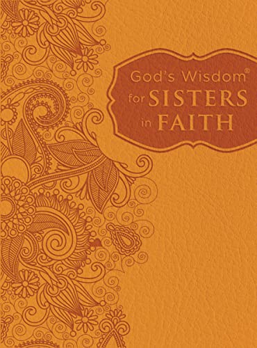 Imagen de archivo de God's Wisdom for Sisters in Faith [Hardcover] Thomas Nelson; Clark Jenkins, Michele; Perry Moore, Stephanie and Countryman, Jack a la venta por MI Re-Tale