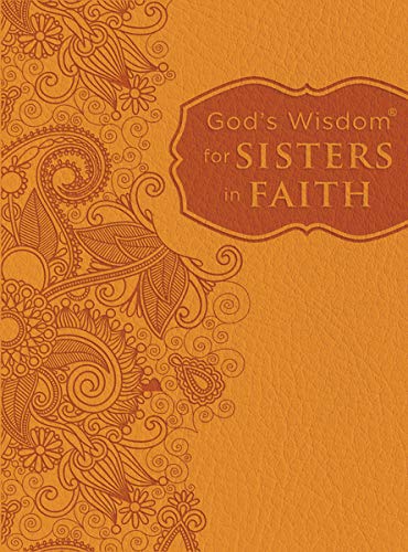 Stock image for God's Wisdom for Sisters in Faith [Hardcover] Thomas Nelson; Clark Jenkins, Michele; Perry Moore, Stephanie and Countryman, Jack for sale by MI Re-Tale