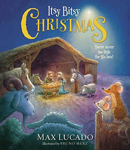 Beispielbild fr Itsy Bitsy Christmas : A Reimagined Nativity Story for Advent and Christmas zum Verkauf von Better World Books