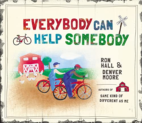 Everybody Can Help Somebody (9781400322695) by Hall, Ron; Moore, Denver