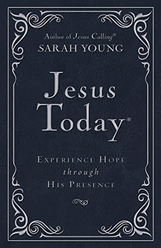 Jesus Today - Deluxe Edition: Experience Hope Through His Presence (Jesus Calling®)