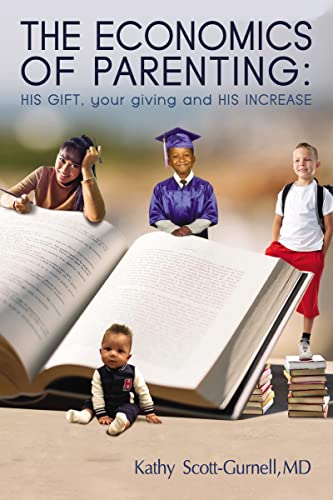 Stock image for The Economics of Parenting: HIS GIFT, your giving, and HIS INCREASE for sale by GF Books, Inc.