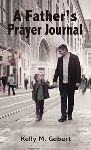 Stock image for A Father's Prayer Journal: Leading your childs spiritual journey for sale by Once Upon A Time Books
