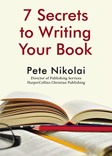 Stock image for 7 Secrets to Writing Your Book for sale by PlumCircle