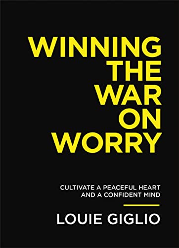 Stock image for Winning the War on Worry: Cultivate a Peaceful Heart and a Confident Mind for sale by West.Street.Books