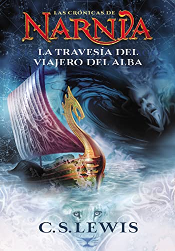 Stock image for La travesa del viajero del Alba: 5 (Las Crnicas de Narnia) for sale by Books Unplugged