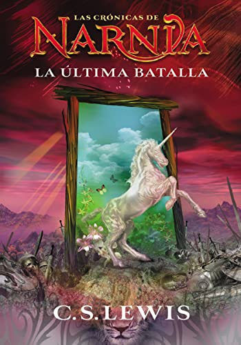 Imagen de archivo de La última batalla (Las Crónicas de Narnia) a la venta por Revaluation Books