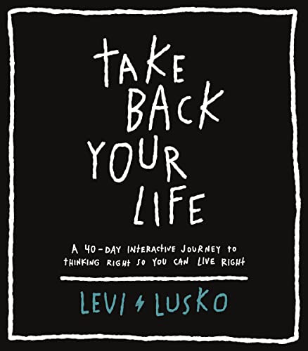 9781400338603: Take Back Your Life: A 40-Day Interactive Journey to Thinking Right So You Can Live Right