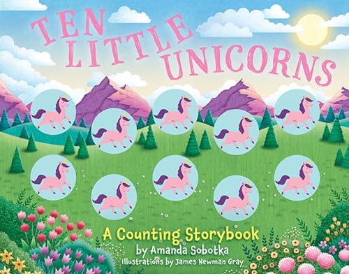 Stock image for Ten Little Unicorns: A Counting Storybook (Magical Counting Storybooks) [Board book] Sobotka, Amanda for sale by Lakeside Books