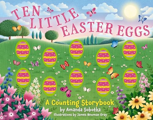 Stock image for Ten Little Easter Eggs: A Counting Storybook for sale by ThriftBooks-Dallas