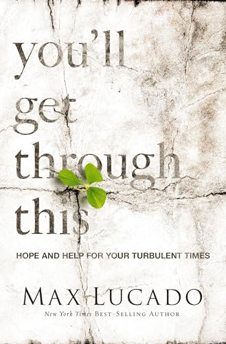 Imagen de archivo de You'll Get Through This: Hope and Help for Your Turbulent Times a la venta por SecondSale