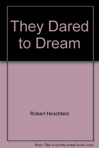 Stock image for They Dared to Dream for sale by SecondSale