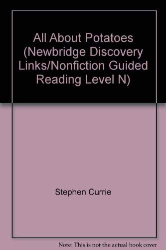 Beispielbild fr All About Potatoes (Newbridge Discovery Links/Nonfiction Guided Reading Level N) zum Verkauf von Wonder Book
