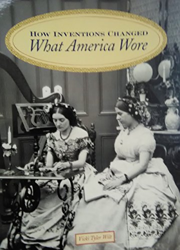 9781400741120: How inventions Changed What America Wore