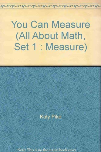 You Can Measure (All About Math, Set 1: Measure) (9781400744541) by Katy Pike; Garda Turner