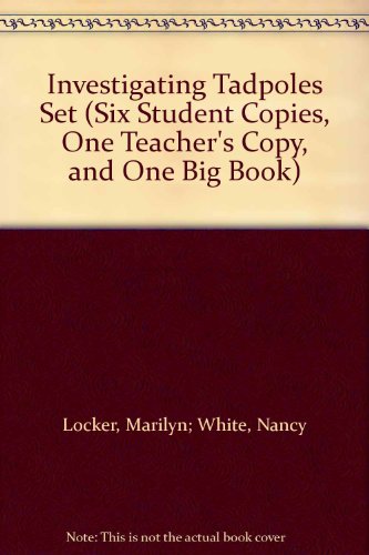 Investigating Tadpoles Set (Six Student Copies, One Teacher's Copy, and One Big Book)