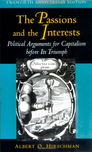 Passions and Interests: Political Party Concepts of American Democracy (9781400810376) by Hirschman, Albert O.