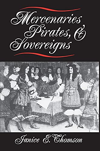 9781400821242: Mercenaries, Pirates, and Sovereigns: State-Building and Extraterritorial Violence in Early Modern Europe