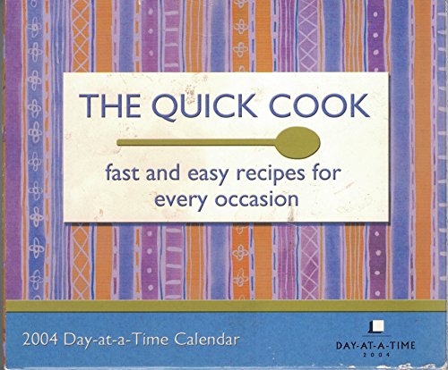 Stock image for The Quick Cook 2004 Calendar for sale by West Coast Bookseller