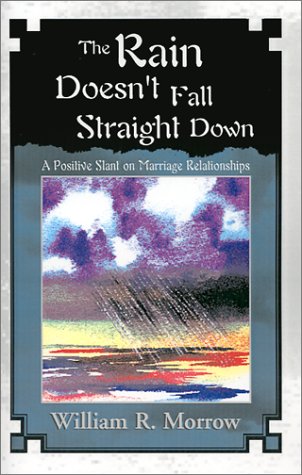 Beispielbild fr The Rain Doesn't Fall Straight Down. A positive slant on marriage relationships zum Verkauf von Bingo Used Books