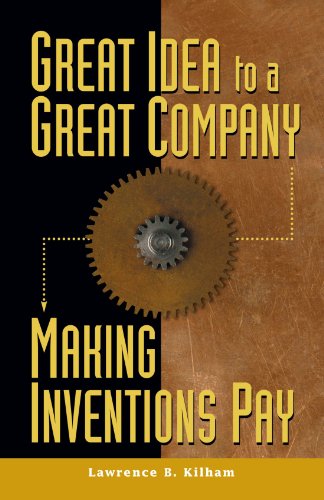 Stock image for Great Idea to a Great Company: Making Inventions Pay for sale by Taos Books