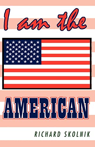 9781401013226: I Am the American