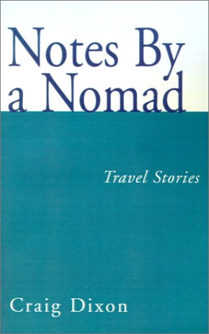 Stock image for Notes by a Nomad: Travel Stories for sale by Reuseabook