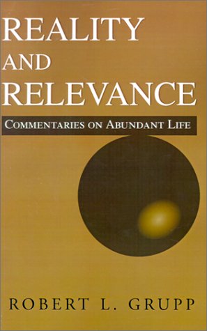 9781401015497: Reality and Relevance: Commentaries on Abundant Life