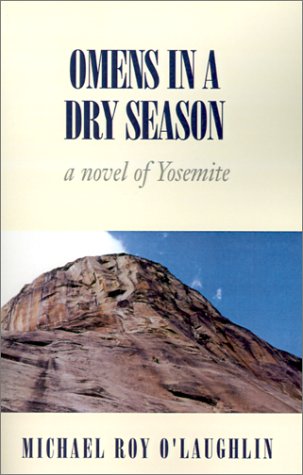 Beispielbild fr Omens in a Dry Season: A Novel of Yosemite zum Verkauf von Rye Berry Books