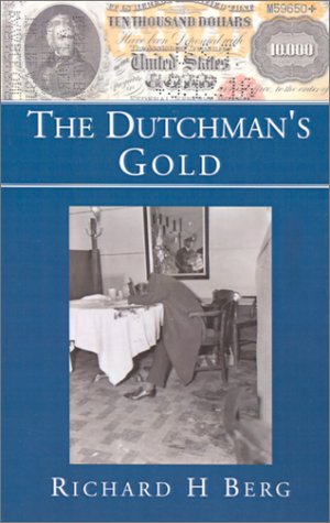 Dutchman's Gold (9781401016517) by Berg, Richard H.