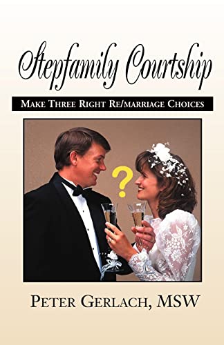 Stepfamily Courtship - Peter K Gerlach Msw